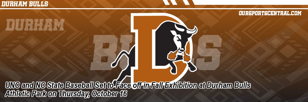 UNC and NC State Baseball Set to Face off in Fall Exhibition at Durham Bulls Athletic Park on Thursday, October 16