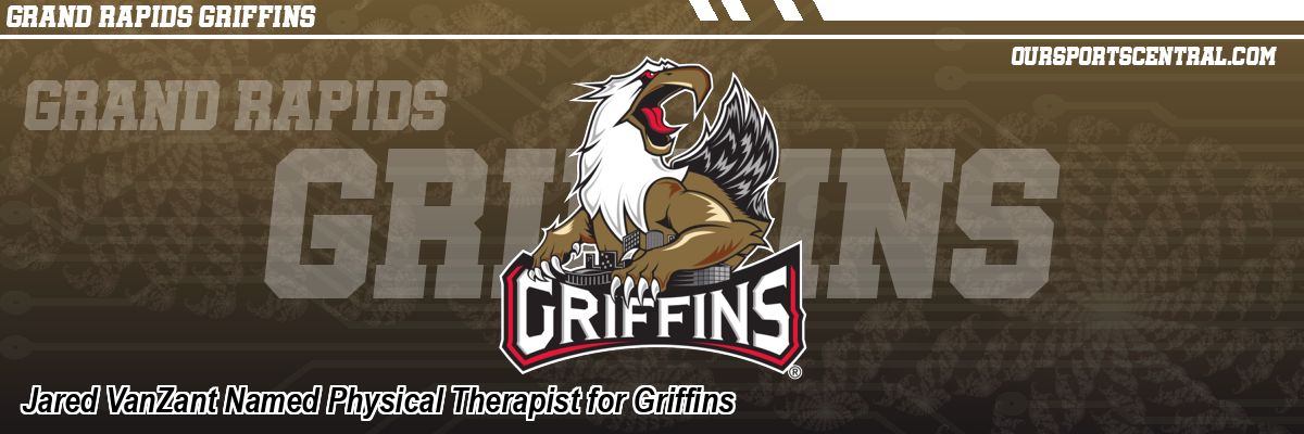 Jared VanZant Named Physical Therapist for Griffins