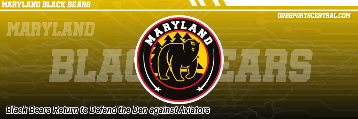 Black Bears Return to Defend the Den against Aviators