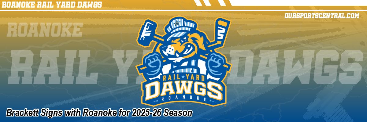 Brackett Signs with Roanoke for 2025-26 Season