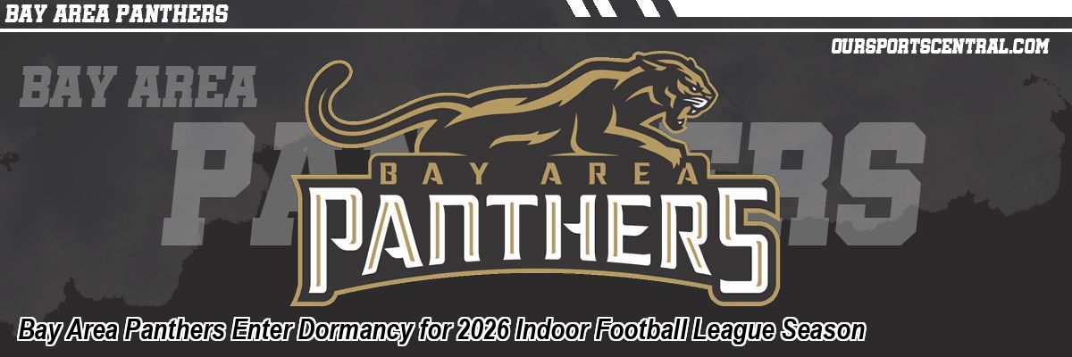 Bay Area Panthers Enter Dormancy for 2026 Indoor Football League Season