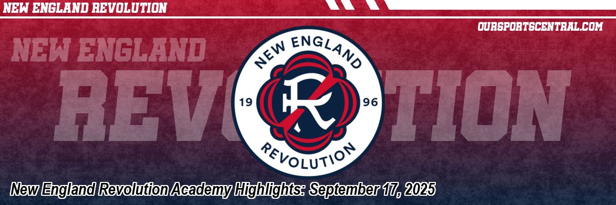 New England Revolution Academy Highlights: September 17, 2025