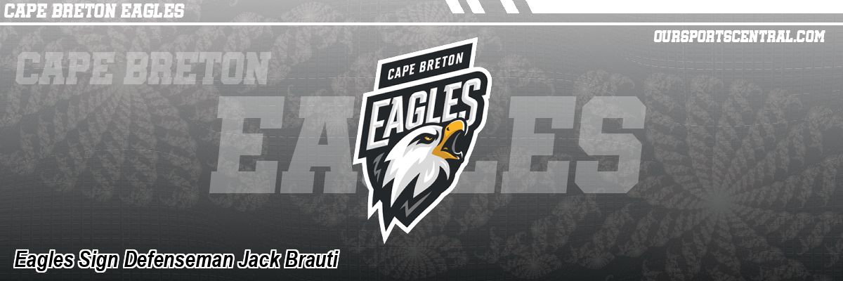 Eagles Sign Defenseman Jack Brauti