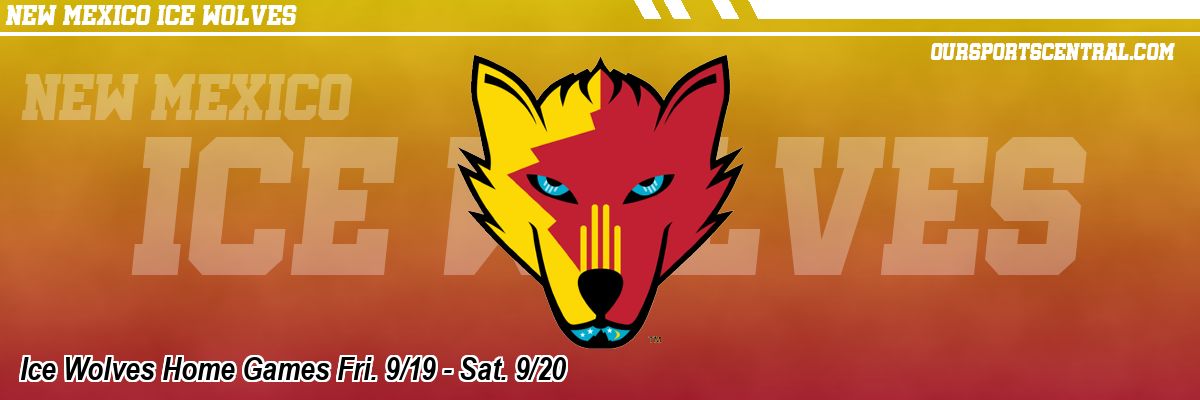Ice Wolves Home Games Fri. 9/19 - Sat. 9/20