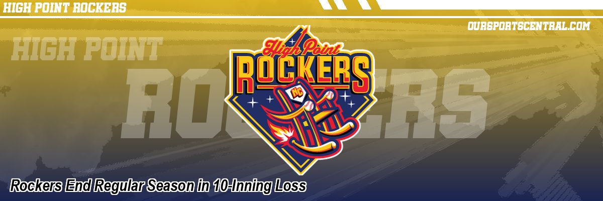 Rockers End Regular Season in 10-Inning Loss