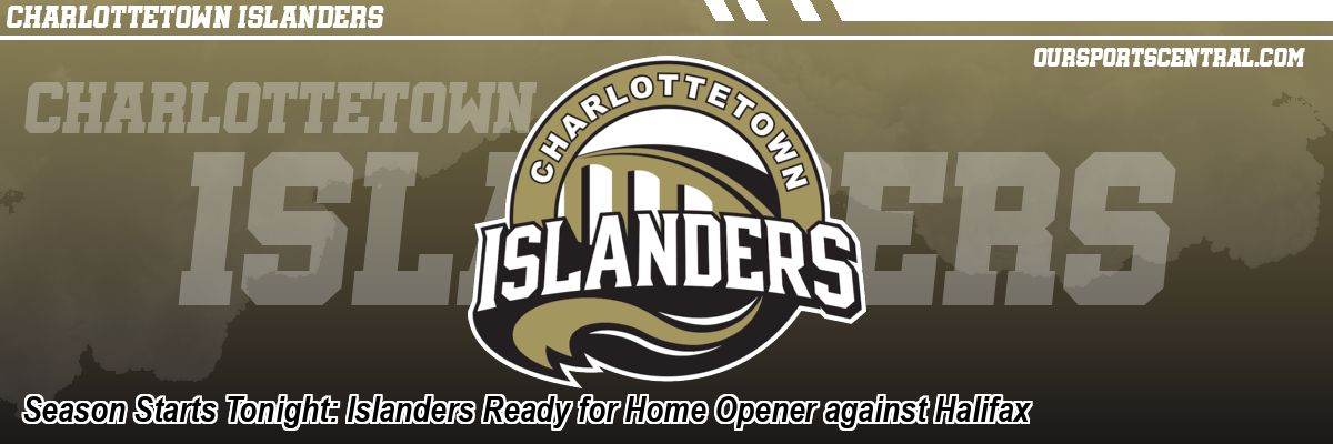 Season Starts Tonight: Islanders Ready for Home Opener against Halifax