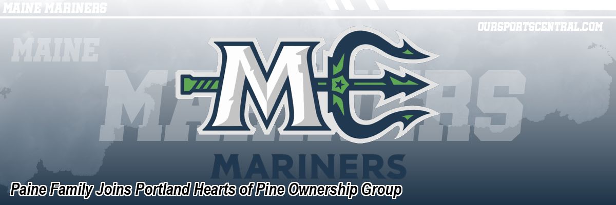 Paine Family Joins Portland Hearts of Pine Ownership Group