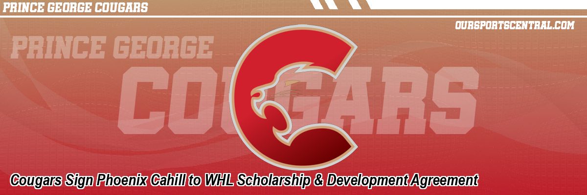 Cougars Sign Phoenix Cahill to WHL Scholarship & Development Agreement