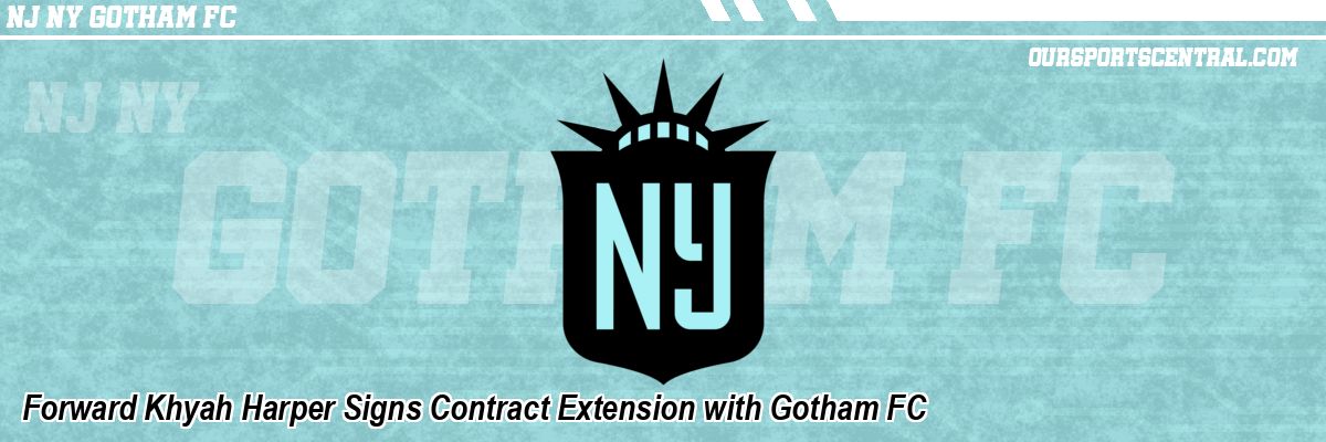 Forward Khyah Harper Signs Contract Extension with Gotham FC