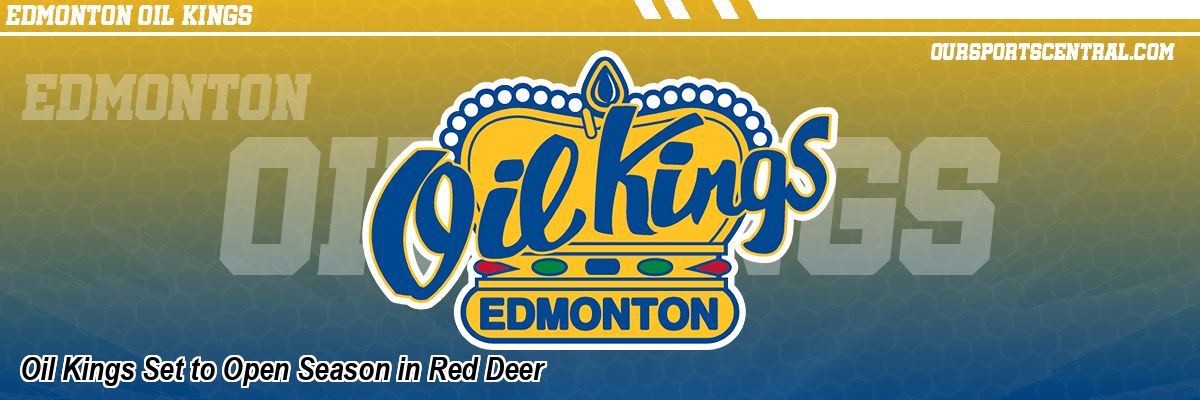 Oil Kings Set to Open Season in Red Deer