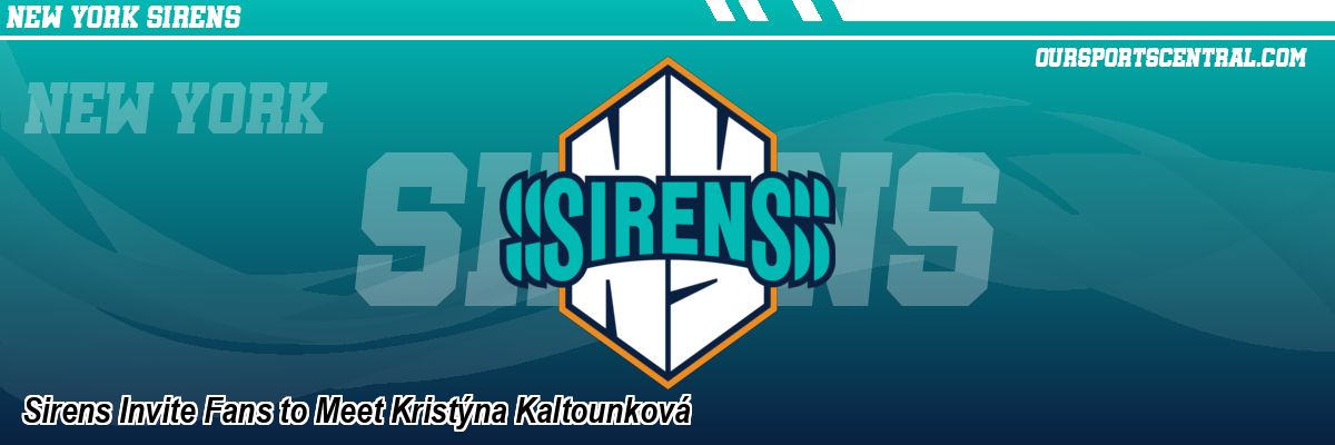 Sirens Invite Fans to Meet Kristýna Kaltounková