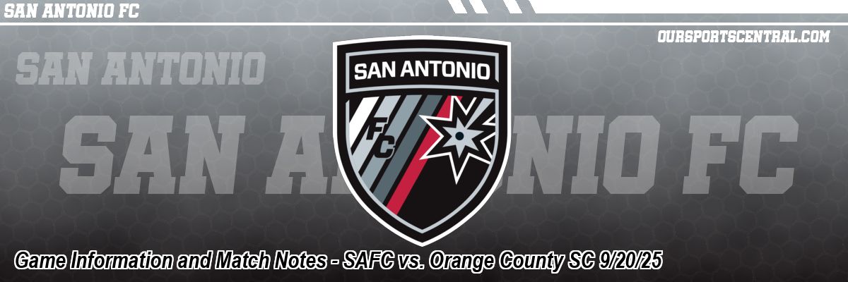 Game Information and Match Notes - SAFC vs. Orange County SC 9/20/25