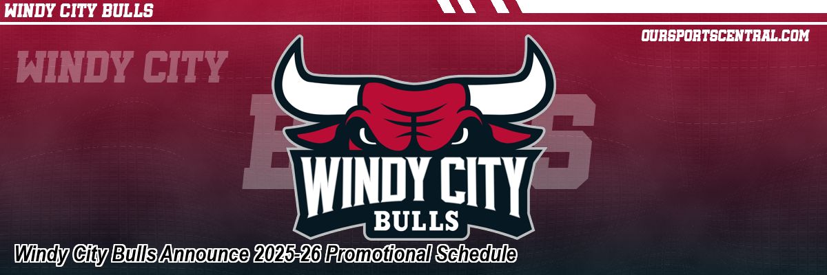 Windy City Bulls Announce 2025-26 Promotional Schedule