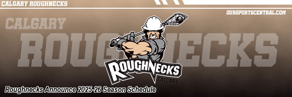 Roughnecks Announce 2025-26 Season Schedule