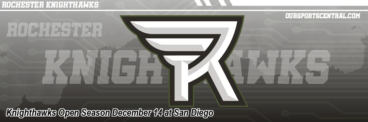 Knighthawks Open Season December 14 at San Diego