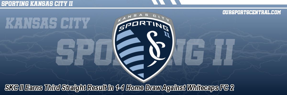 SKC II Earns Third Straight Result in 1-1 Home Draw Against Whitecaps FC 2