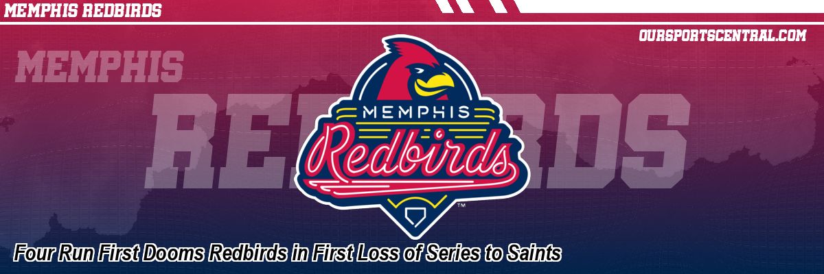 Four Run First Dooms Redbirds in First Loss of Series to Saints