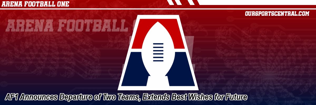 AF1 Announces Departure of Two Teams, Extends Best Wishes for Future
