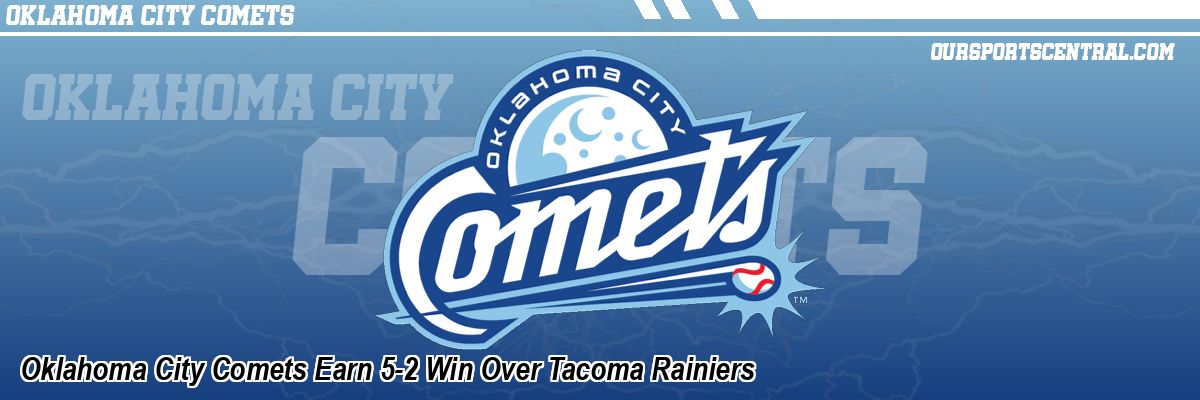 Oklahoma City Comets Earn 5-2 Win Over Tacoma Rainiers