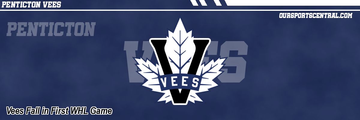Vees Fall in First WHL Game