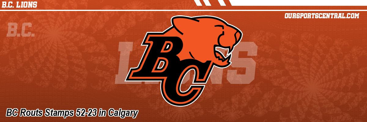 BC Routs Stamps 52-23 in Calgary