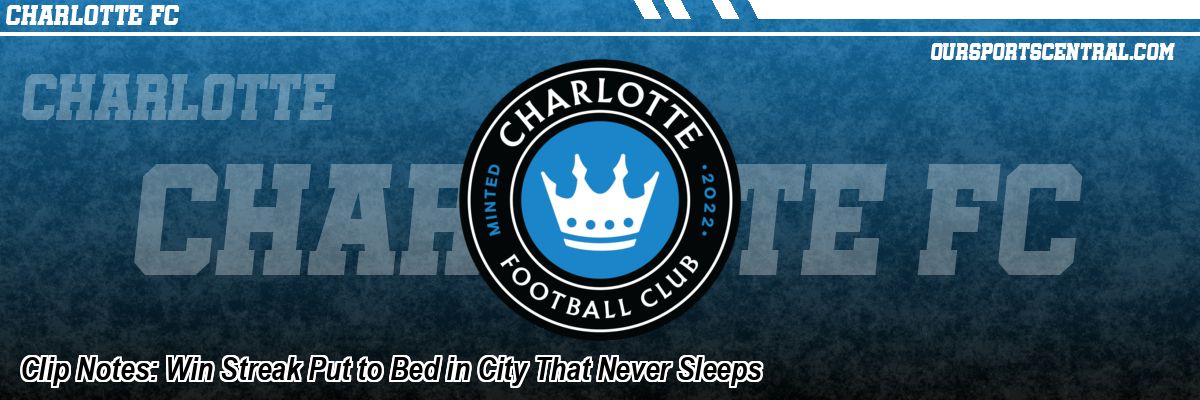 Clip Notes: Win Streak Put to Bed in City That Never Sleeps