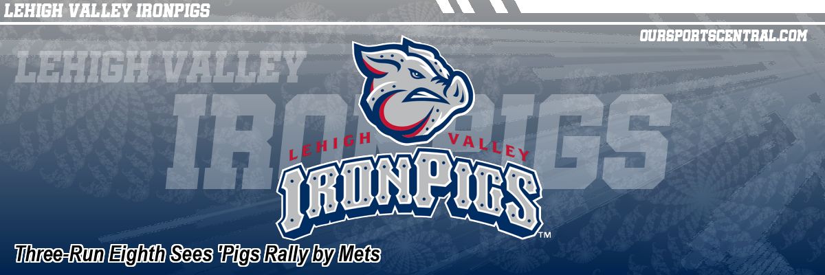 Three-Run Eighth Sees 'Pigs Rally by Mets