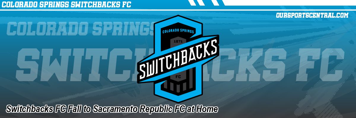 Switchbacks FC Fall to Sacramento Republic FC at Home