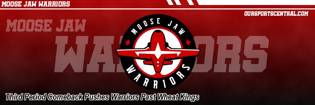 Third Period Comeback Pushes Warriors Past Wheat Kings
