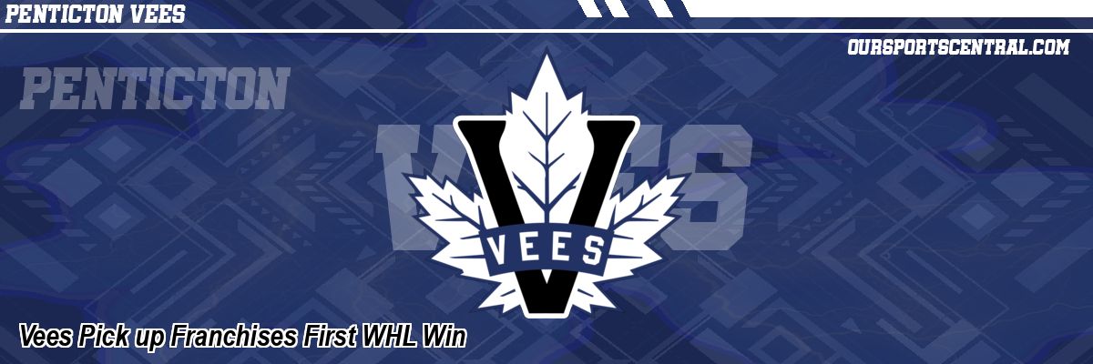 Vees Pick up Franchises First WHL Win