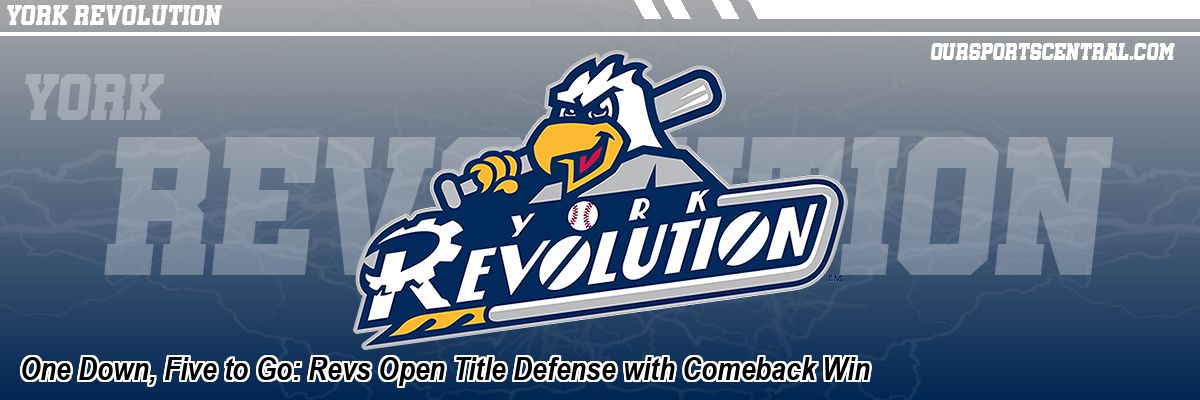 One Down, Five to Go: Revs Open Title Defense with Comeback Win