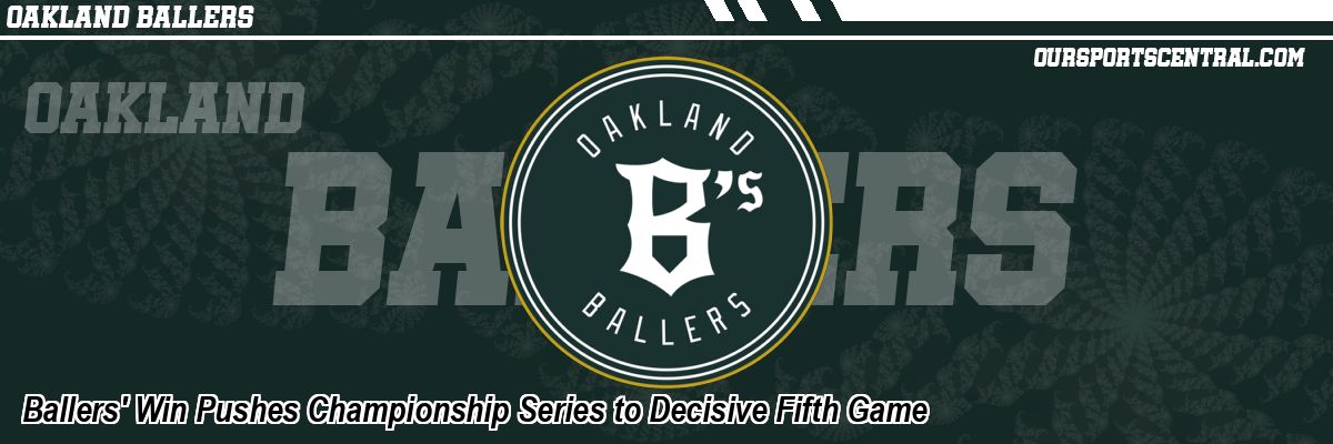 Ballers' Win Pushes Championship Series to Decisive Fifth Game