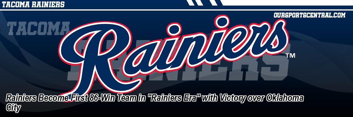 Rainiers Become First 86-Win Team in 