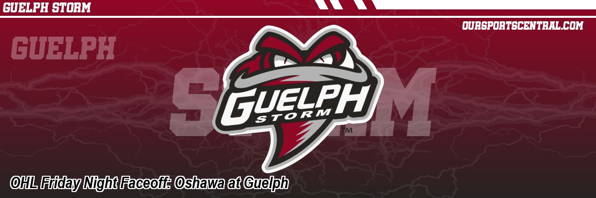 OHL Friday Night Faceoff: Oshawa at Guelph