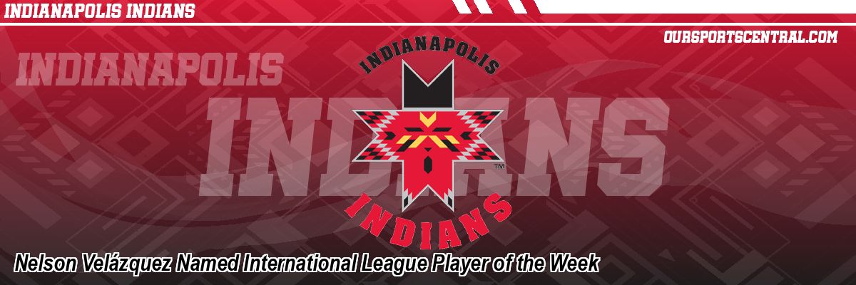 Nelson Velázquez Named International League Player of the Week