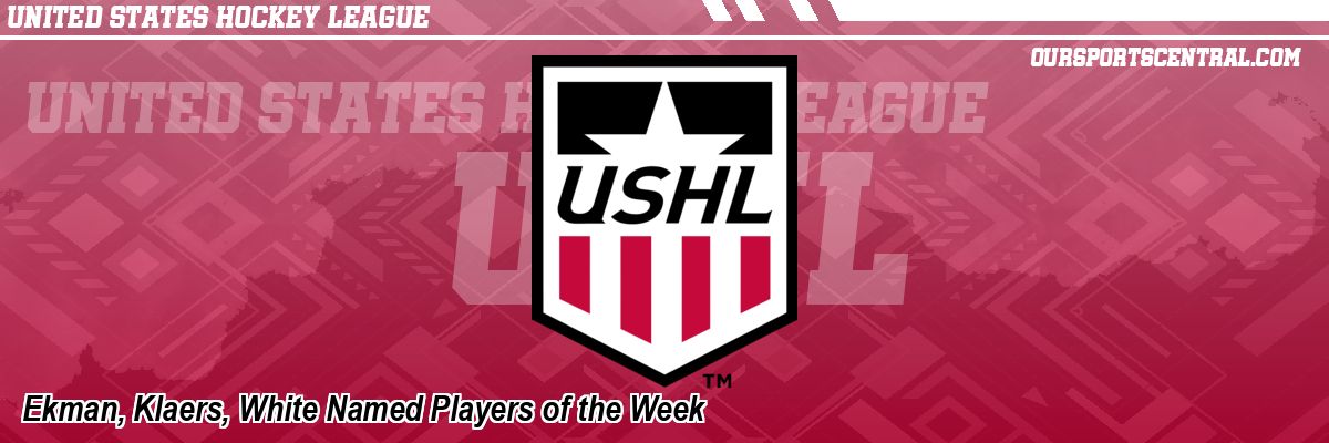 Ekman, Klaers, White Named Players of the Week