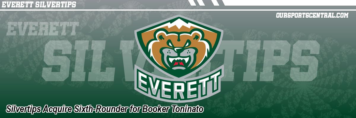 Silvertips Acquire Sixth-Rounder for Booker Toninato