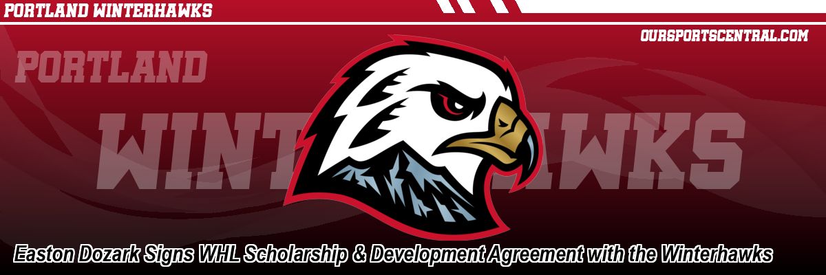 Easton Dozark Signs WHL Scholarship & Development Agreement with the Winterhawks