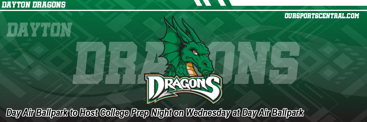 Day Air Ballpark to Host College Prep Night on Wednesday at Day Air Ballpark