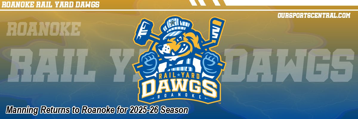 Manning Returns to Roanoke for 2025-26 Season