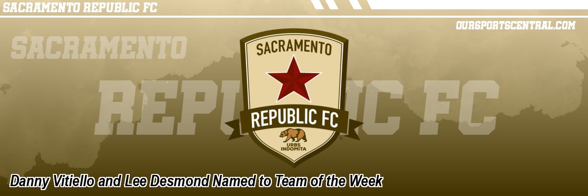Danny Vitiello and Lee Desmond Named to Team of the Week