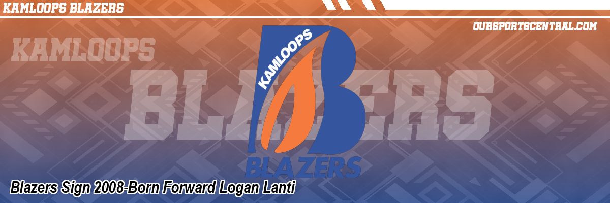 Blazers Sign 2008-Born Forward Logan Lanti