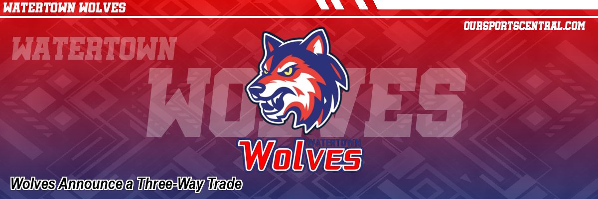 Wolves Announce a Three-Way Trade