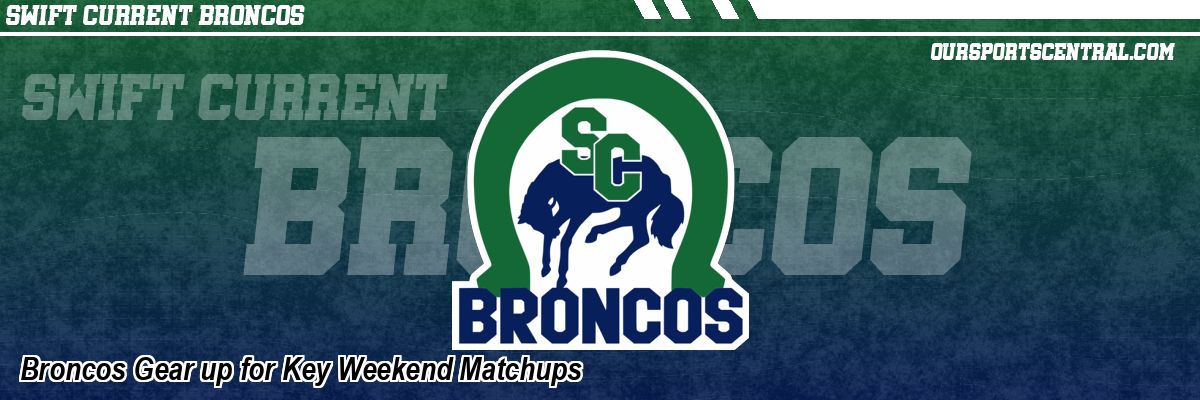 Broncos Gear up for Key Weekend Matchups