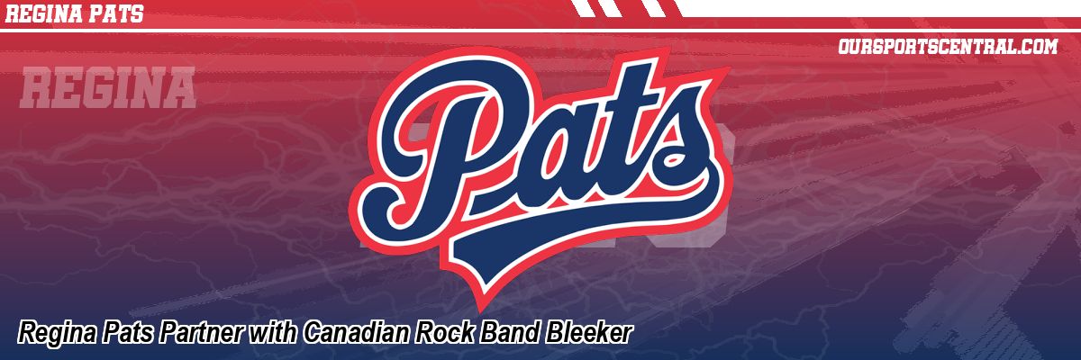 Regina Pats Partner with Canadian Rock Band Bleeker