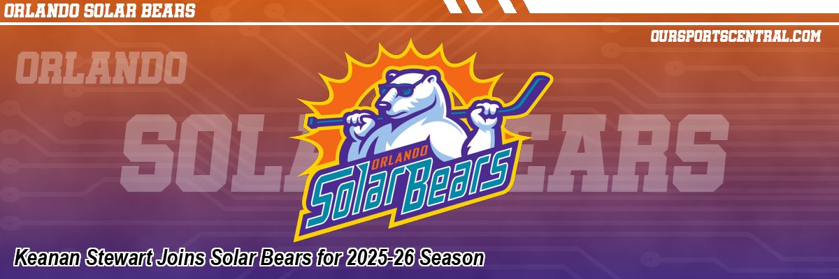 Keanan Stewart Joins Solar Bears for 2025-26 Season