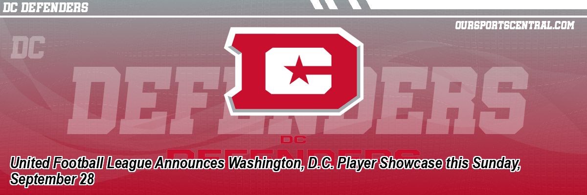 United Football League Announces Washington, D.C. Player Showcase this Sunday, September 28