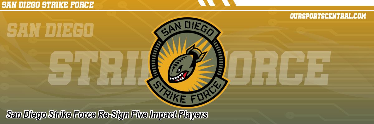 San Diego Strike Force Re-Sign Five Impact Players