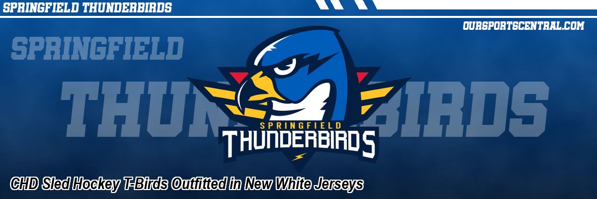 CHD Sled Hockey T-Birds Outfitted in New White Jerseys