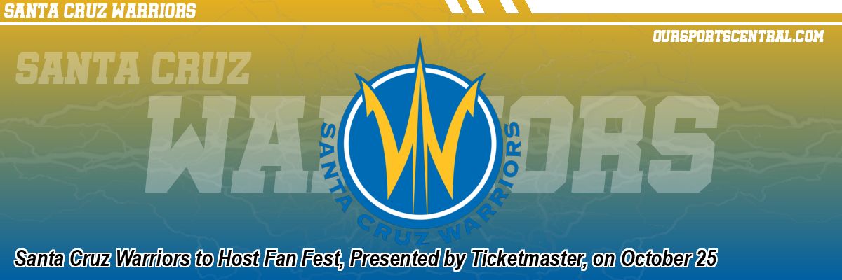 Santa Cruz Warriors to Host Fan Fest, Presented by Ticketmaster, on October 25